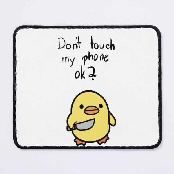 Item preview, Don't touch my phone, OK? Cute Little Duck designed and sold by Blazed Vibes.