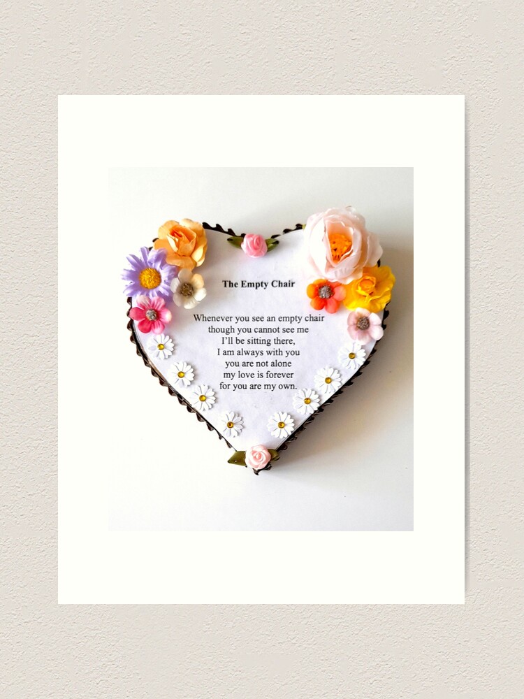 Heart; With 'The Empty Chair' Poem.