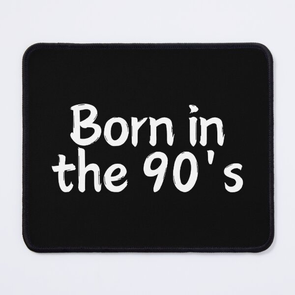 Item preview, Born in the 90's casual designed and sold by Weknes.