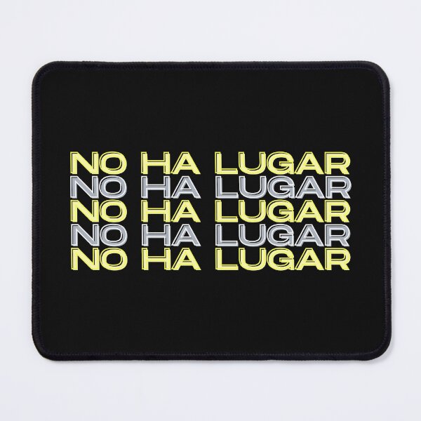 Item preview, NO HA LUGAR designed and sold by SyTcreations.