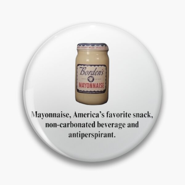 Item preview, Mayonnaise, America's Favorite Snack designed and sold by Sara576.