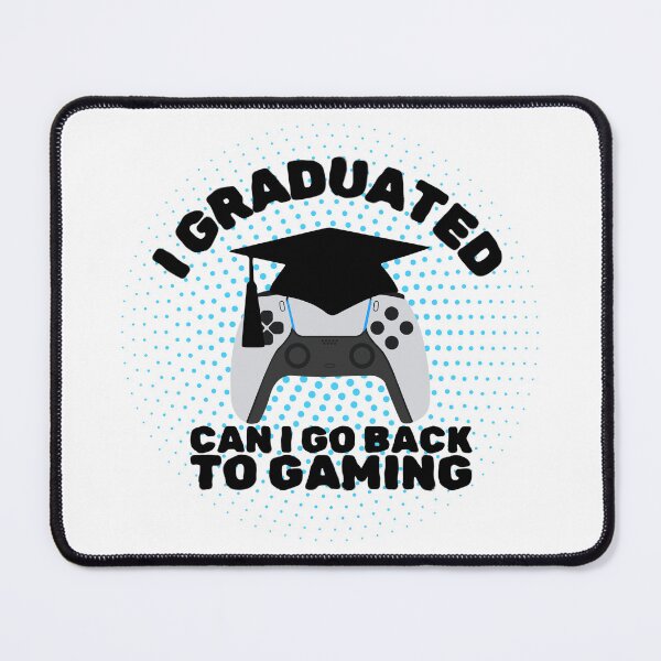 Item preview, I Graduated Can I Go Back To Gaming Now Graduation Gamers designed and sold by sumajouda.