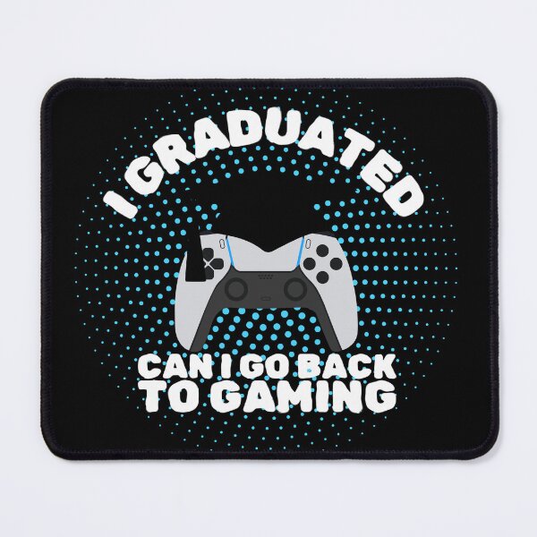 Item preview, I Graduated Can I Go Back To Gaming Now Graduation Gamers designed and sold by sumajouda.