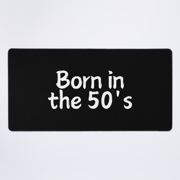 Item preview, Born in the 50's casual designed and sold by Weknes.