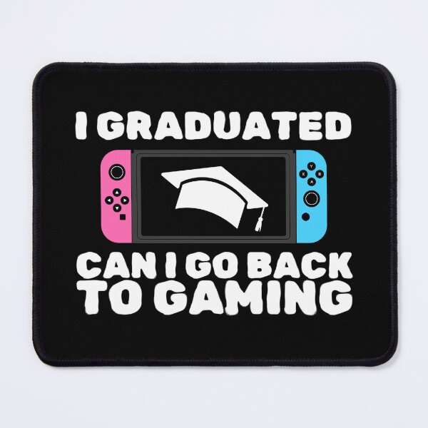 Item preview, I Graduated Can I Go Back To Gaming Now Graduation Gamers designed and sold by sumajouda.