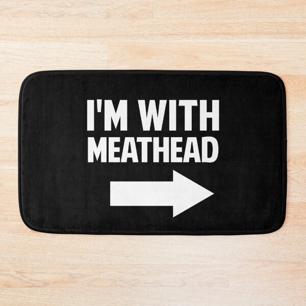 Item preview, I'm with Meathead designed and sold by twHistory.
