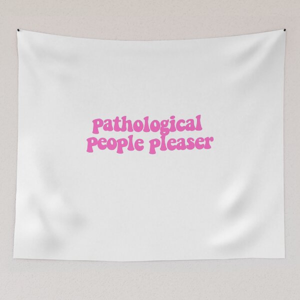 Item preview, Pathological People Pleaser designed and sold by CharmStudio.