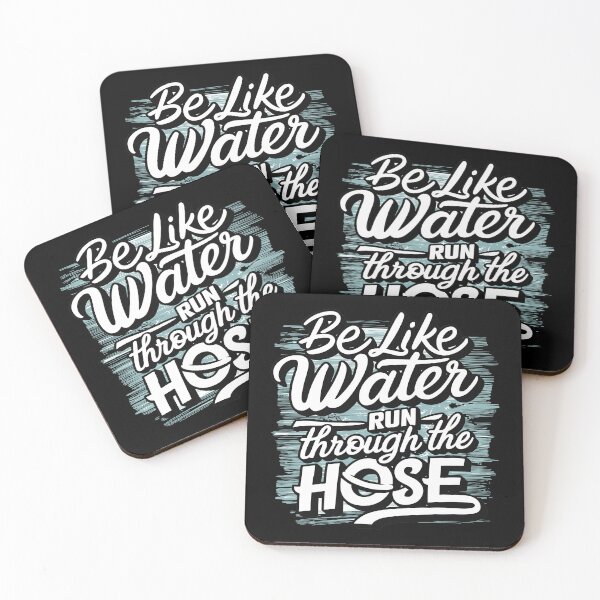Item preview, Be Like Water Run Through the Hose designed and sold by DreamVibeShirt.
