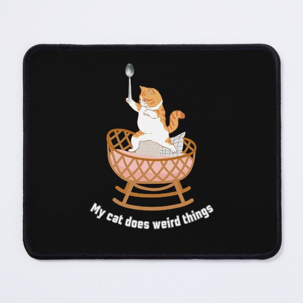 Item preview, MY CAT DOES WEIRD THINGS T-SHIRT designed and sold by Fivehdad.