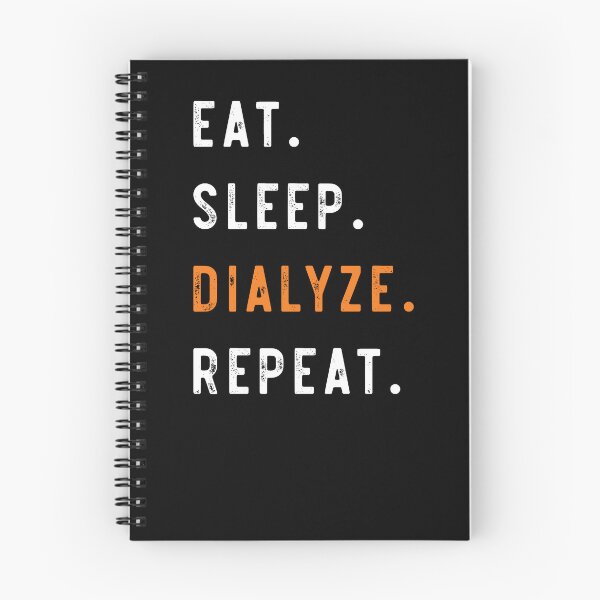 Item preview, Eat Sleep Dialyze Repeat Nephrology Dialysis Nurse  designed and sold by belladesign7.