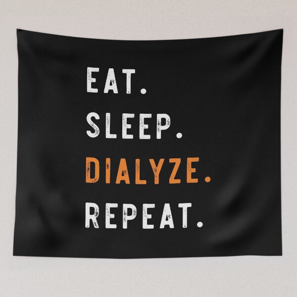 Item preview, Eat Sleep Dialyze Repeat Nephrology Dialysis Nurse  designed and sold by belladesign7.
