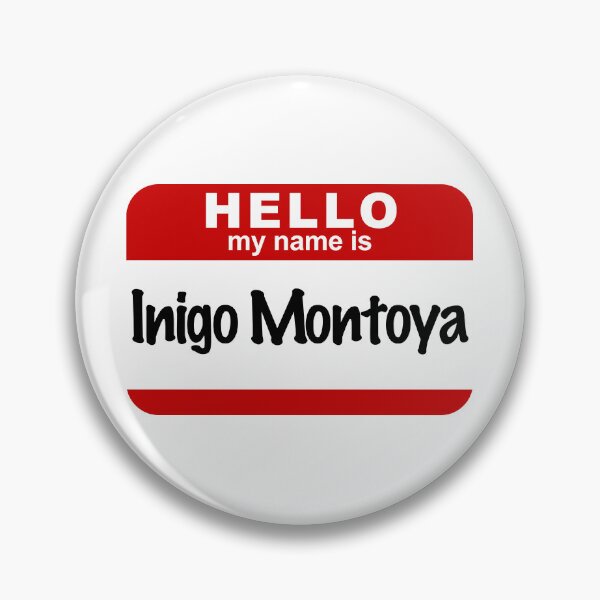 Item preview, Hello My Name Is Inigo Montoya designed and sold by ABSTRACT-IVISM.