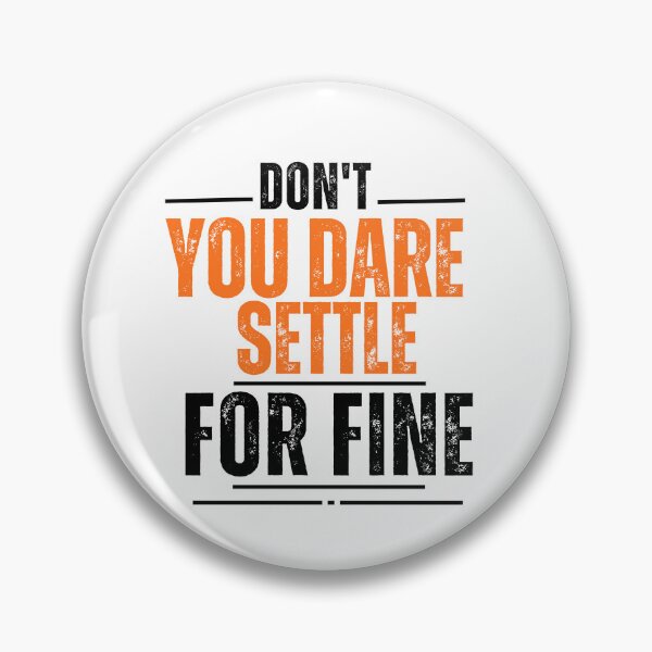 Item preview,  don't you dare settle for fine designed and sold by belladesign7.