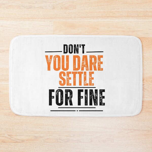 Item preview,  don't you dare settle for fine designed and sold by belladesign7.