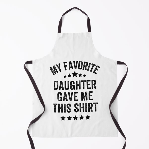 Item preview, My Favorite Daughter Gave Me This Shirt, Vintage Style designed and sold by artprintschabab.