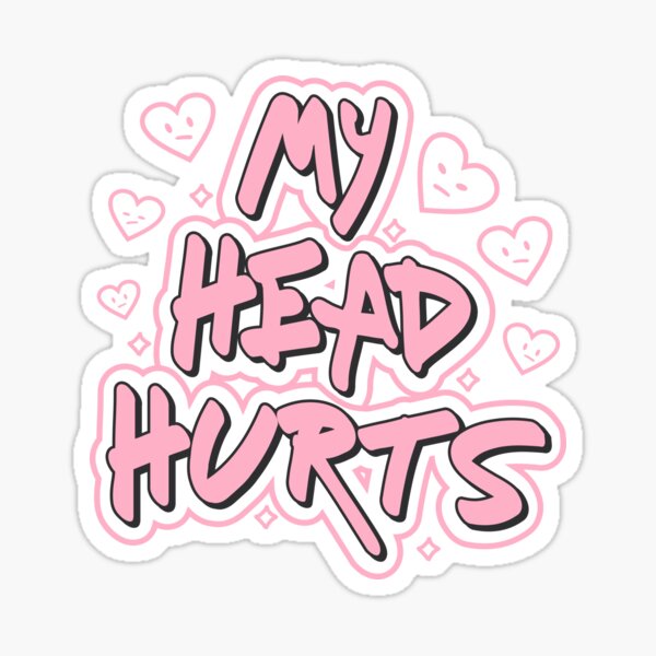 Item preview, My head hurts designed and sold by Bruna Esmanhotto.