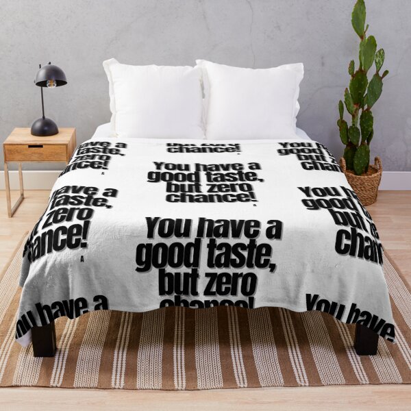 Item preview, You have a good taste, but zero chance! designed and sold by Finds.