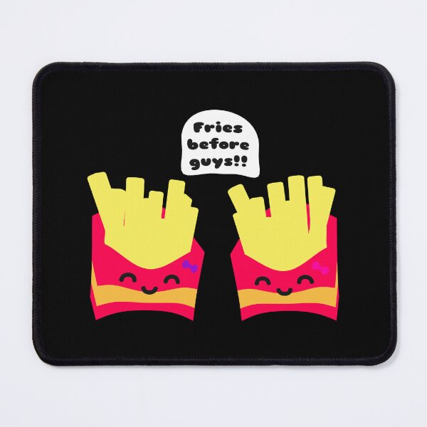 Item preview, Fries Before Guys! designed and sold by JoseloRochaArt.