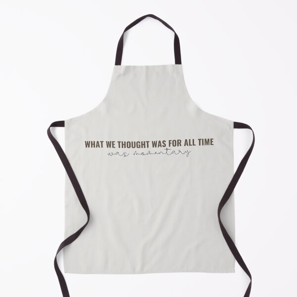 Item preview, What we thought was for all time was momentary - Taylor Swift designed and sold by bombalurina.