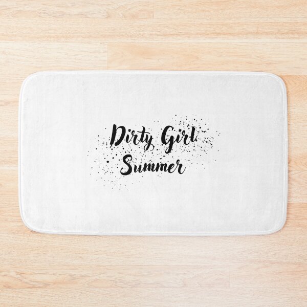 Item preview, dirty girl summer designed and sold by idlefabrication.