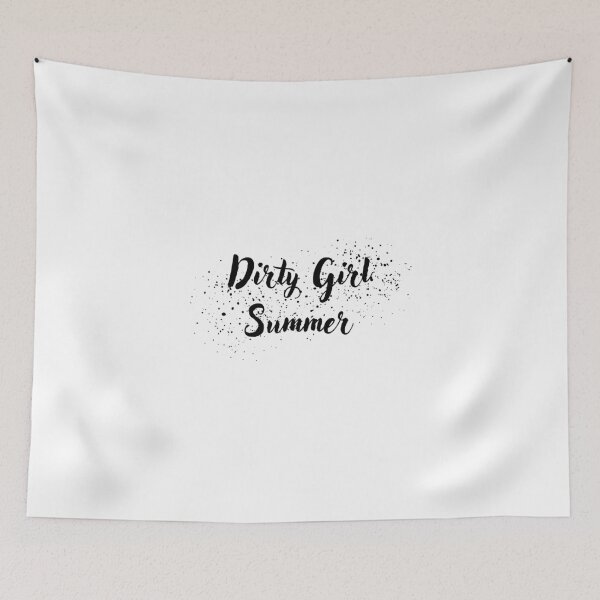 Item preview, dirty girl summer designed and sold by idlefabrication.