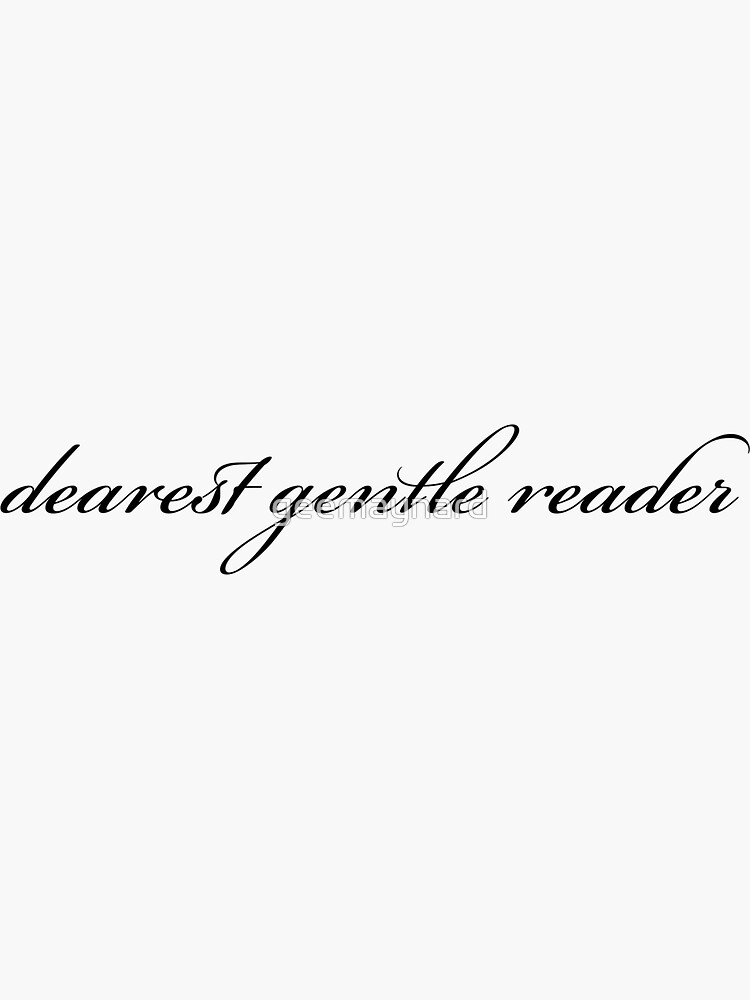 Dearest Gentle Reader Sticker