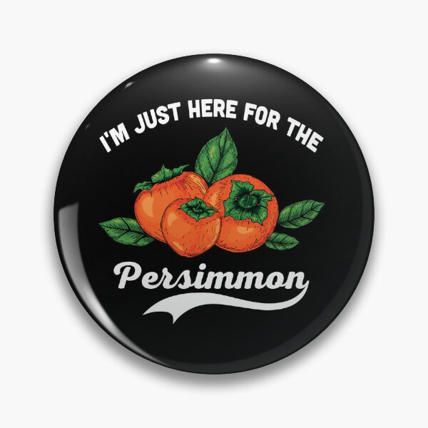 Item preview, I'm Just Here for The Persimmon designed and sold by belladesign7.