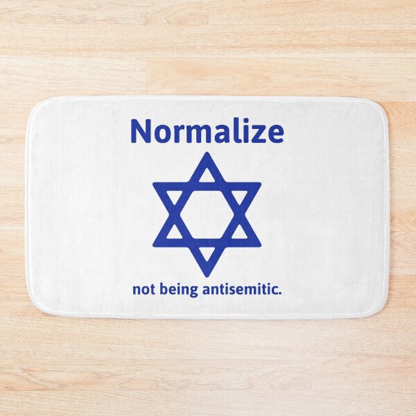 Item preview, Normalize not being antisemitic  designed and sold by Rachel the Artist .