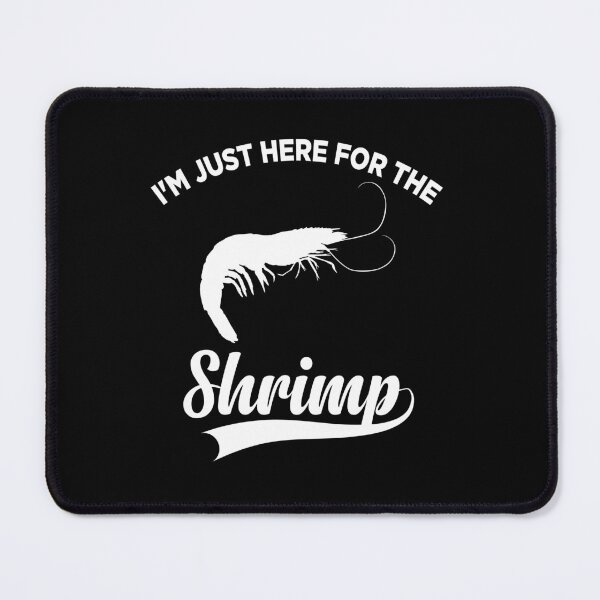 Item preview, I'm Just Here for The Shrimp designed and sold by belladesign7.