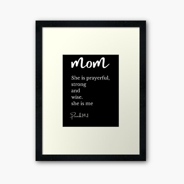 Item preview, Mom is prayerful, strong and wise, she is me,  proverbs 14v 1 designed and sold by Rendanimolele.