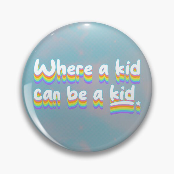 Item preview, Where A Kid Can Be A Kid designed and sold by WavyGrayvy.