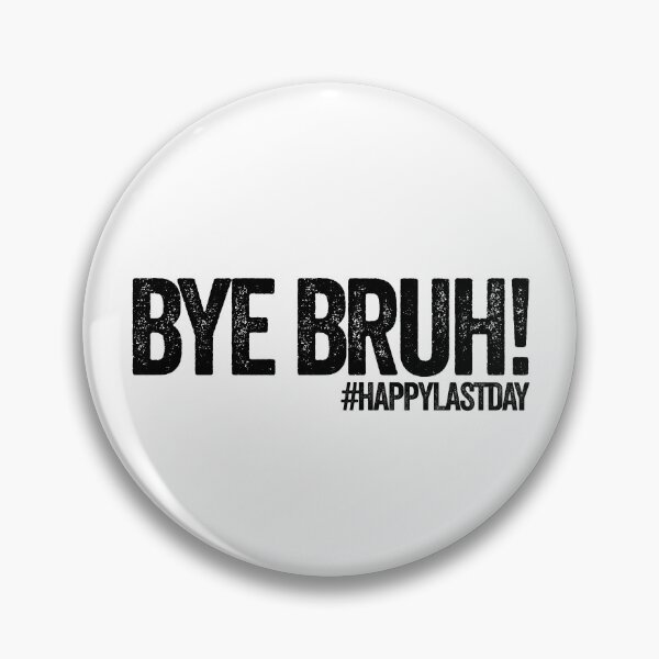 Item preview, Bye Bruh #HappyLastDay Teacher Last Day Of School Bye Bruh Gear designed and sold by DynamicDesign.