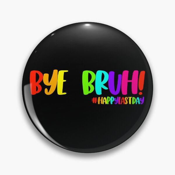 Item preview, Bye Bruh #HappyLastDay Teacher Last Day Of School Bye Bruh Gear designed and sold by DynamicDesign.