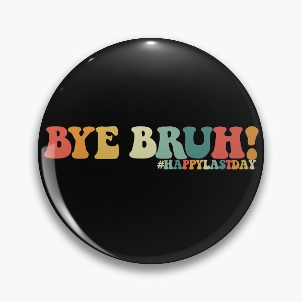Item preview, Bye Bruh #HappyLastDay Teacher Last Day Of School Bye Bruh Gear designed and sold by DynamicDesign.