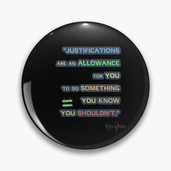 Item preview, "JUSTIFICATIONS..." Quote 06/28/2024 designed and sold by BJGWRDS.