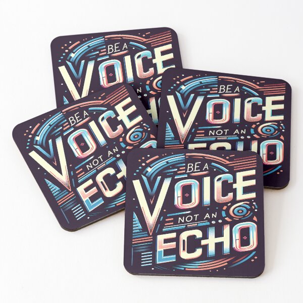 Item preview, Be A Voice Not An Echo, typography, Futuristic designed and sold by maxmaj.