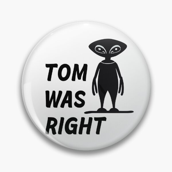 Item preview, Tom was right. Aliens exist designed and sold by dino4design.