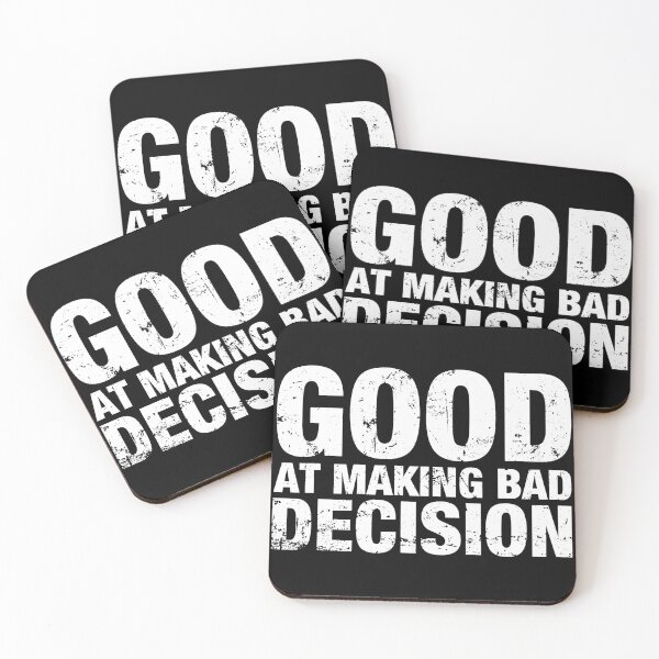 Item preview, Good At Making Bad Decision designed and sold by viunziameriza.