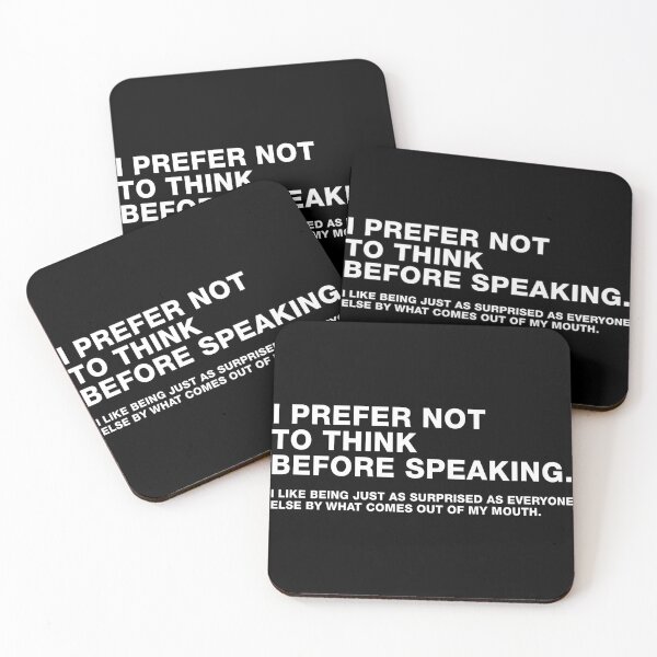 Item preview, I Prefer Not To Think Before Speaking. I Like Being Just As Surprised As Everyone Else By What Comes Out Of My Mouth - Funny Sarcasm Saying designed and sold by viunziameriza.