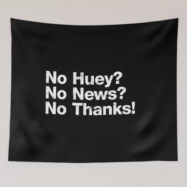 Item preview, No Huey No News No Thanks designed and sold by viunziameriza.