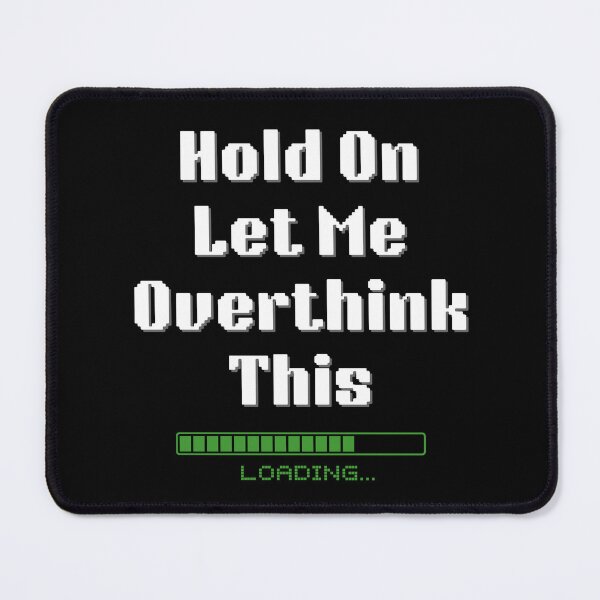 Item preview, Hold On Let Me Overthink This Design T-Shirt, Novelty Funny Sarcastic Quote for Men Women Adult Tee designed and sold by Viran-Designs.