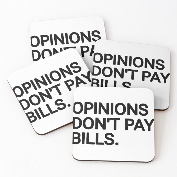Item preview, OPINIONS DON'T PAY BILLS  designed and sold by THELOSTHOUSE.