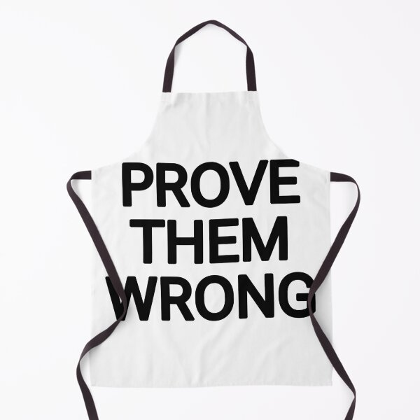 Item preview, Prove them wrong  designed and sold by THELOSTHOUSE.