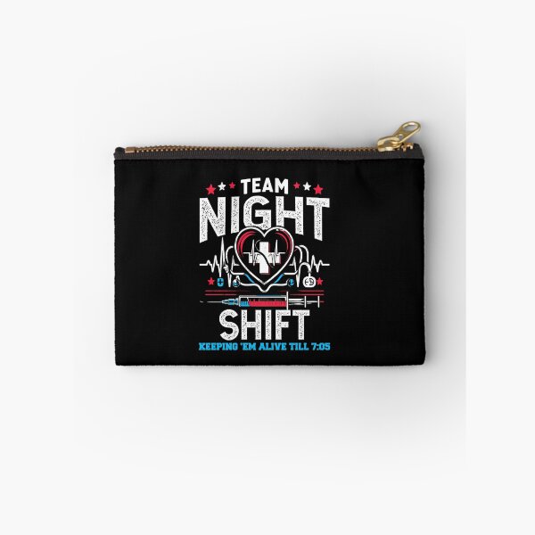 Item preview, Team Night Shift Nurse Appreciation Nursing Alive till 7:05 designed and sold by Dressed For  Duty.