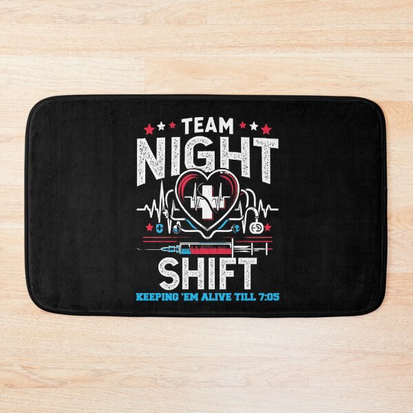 Item preview, Team Night Shift Nurse Appreciation Nursing Alive till 7:05 designed and sold by Dressed For  Duty.