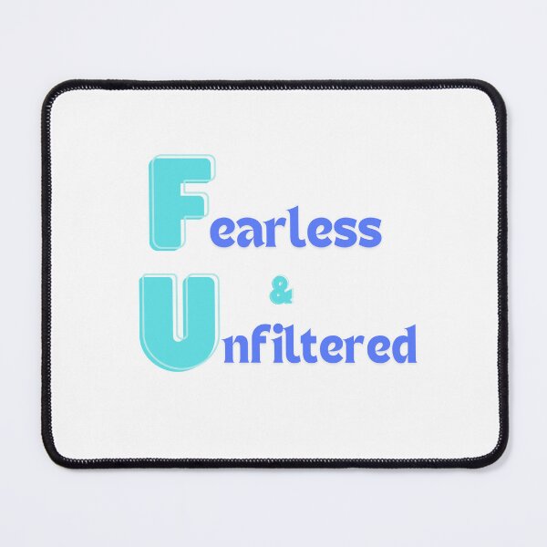 Item preview, Fearless and Unfiltered designed and sold by MyDesertIsle.