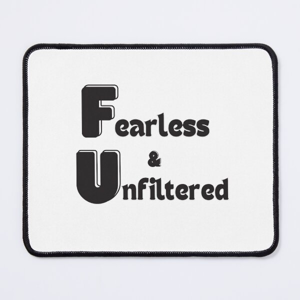 Item preview, Fearless and Unfiltered designed and sold by MyDesertIsle.