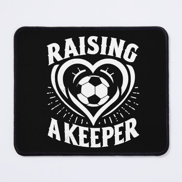 Item preview, Raising A Keeper Goalie Soccer Goalkeeper Player designed and sold by Dressed For  Duty.