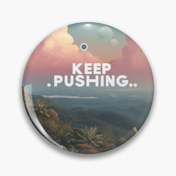 Item preview, Keep Pushing Pink Blue Natural View Quote  designed and sold by Nanthanon.