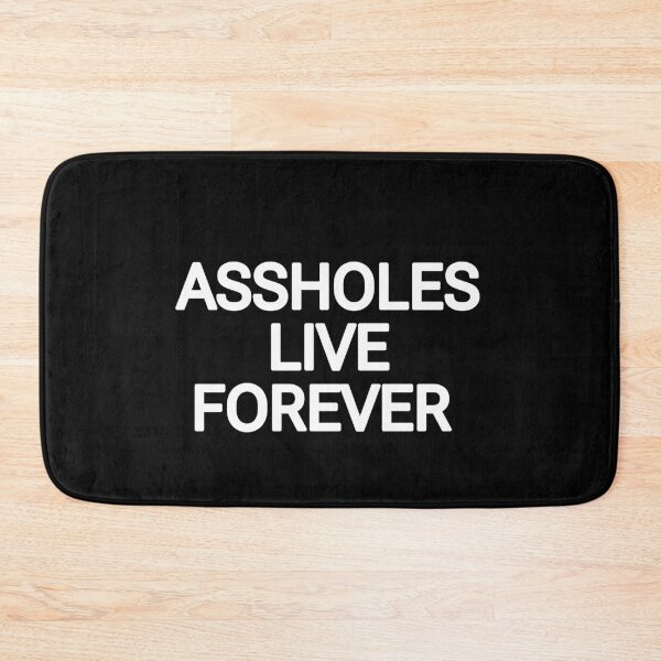 Item preview, ASSHOLES live forever  designed and sold by THELOSTHOUSE.